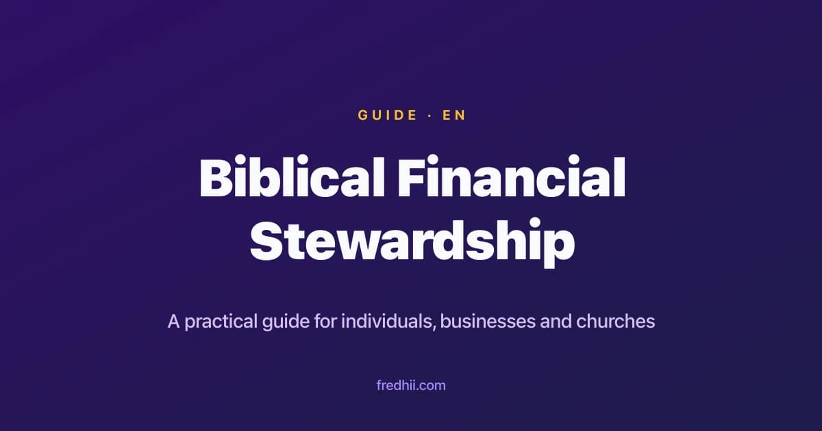 Biblical Financial Stewardship: A Practical Guide to Distributing Your Income, Your Business, and Your Ministry