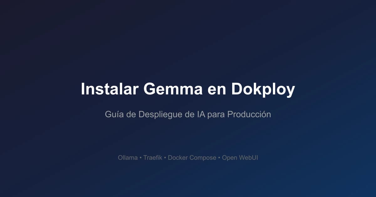 Cómo Instalar Gemma en Dokploy (La Forma Correcta)