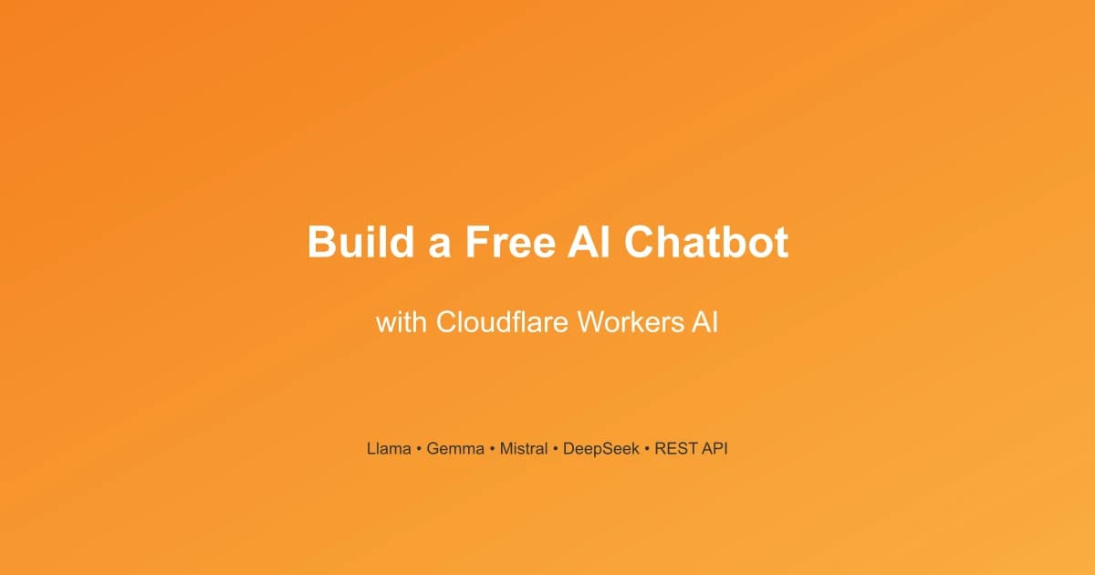 How to Build a Free Chatbot with Cloudflare Workers AI